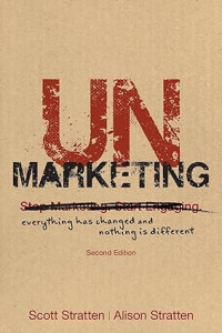 Image of UnMarketing: Everything Has Changed and Nothing is Different